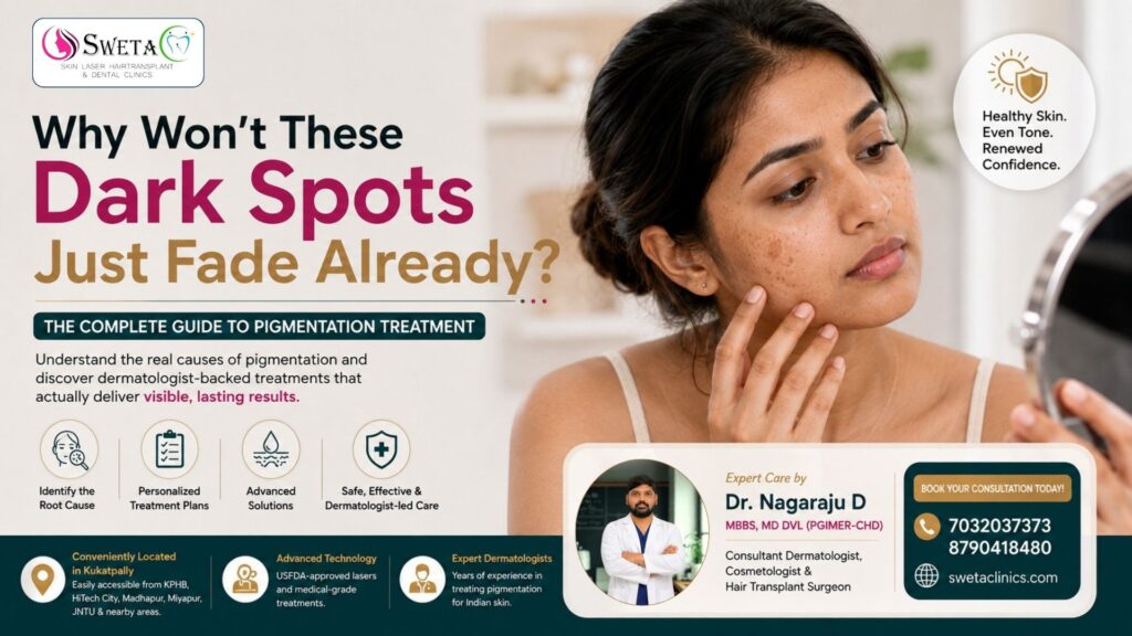 Why Won't These Dark Spots Just Fade Already? - Pigmentation Treatment - Sweta Clinics