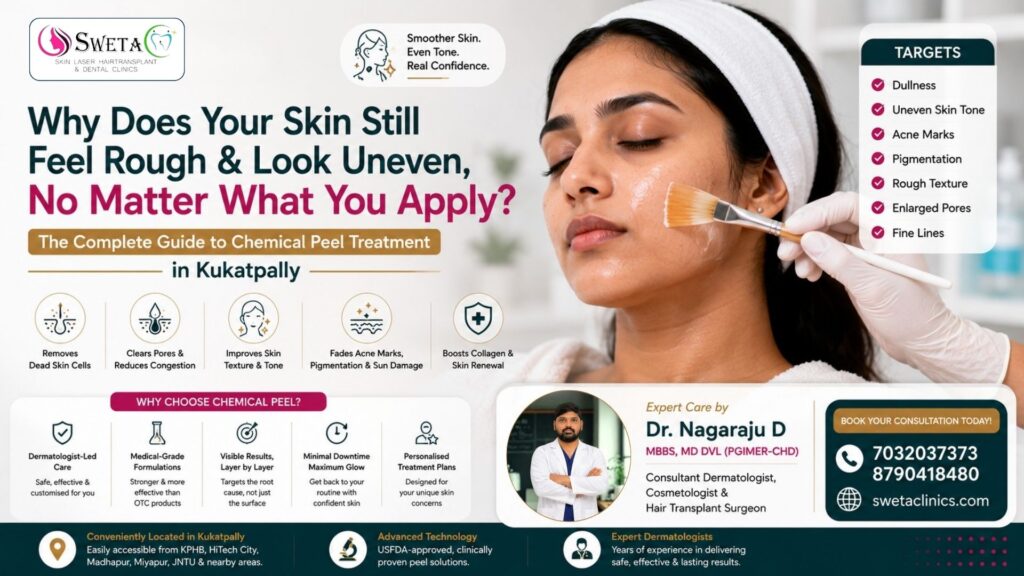 Why Does Your Skin Still Feel Rough and Look Uneven, No Matter What You Apply? - Chemical Peel Treatment - Sweta Clinics